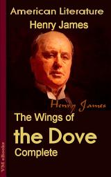 Icon image The Wings of the Dove, Complete: American Literature
