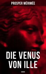 Icon image Die Venus von Ille - Horror: Eine fantastische Gruselgeschichte