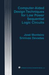 Icon image Computer-Aided Design Techniques for Low Power Sequential Logic Circuits