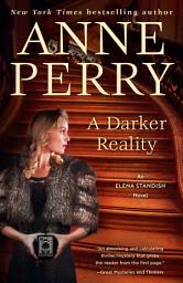 Icon image A Darker Reality: An Elena Standish Novel