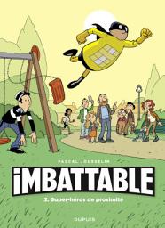 Icon image Imbattable - Tome 2 - Super-héros de proximité
