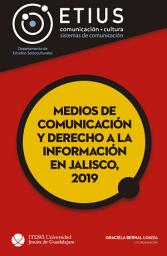 Icon image Medios de comunicación y derecho a la información en Jalisco, 2019