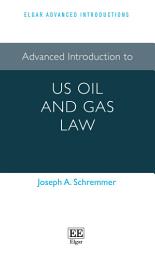 Icon image Advanced Introduction to US Oil and Gas Law