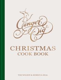Icon image Ginger Pig Christmas Cook Book: More than 80 delicious recipes for the perfect Christmas from acclaimed sustainable butcher Ginger Pig