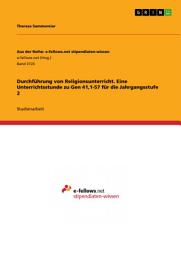 Icon image Durchführung von Religionsunterricht. Eine Unterrichtsstunde zu Gen 41,1-57 für die Jahrgangsstufe 2