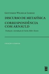 Icon image Discurso de metafísica e Correspondência com Arnauld