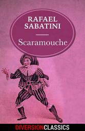 Icon image Scaramouche (Diversion Classics)