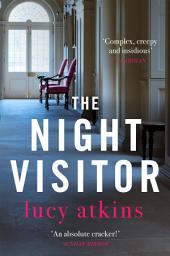 Icon image The Night Visitor: the gripping and enticing thriller from the author of Magpie Lane
