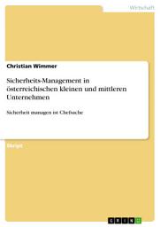 Icon image Sicherheits-Management in österreichischen kleinen und mittleren Unternehmen: Sicherheit managen ist Chefsache