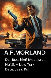 Icon image Der Boss hieß Mephisto: N.Y.D. – New York Detectives: Krimi