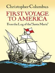 Icon image First Voyage to America: From the Log of the "Santa Maria"