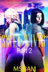 Icon image Sista-Wives: (Part 2)