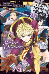 Icon image Is It Wrong to Try to Pick Up Girls in a Dungeon? On the Side: Sword Oratoria (manga)