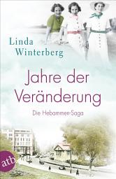 Icon image Jahre der Veränderung: Die Hebammen-Saga, Ausgabe 4