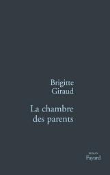 Icon image La Chambre des parents