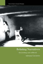 Icon image Relating Narratives: Storytelling and Selfhood