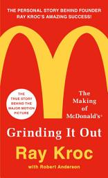 Icon image Grinding It Out: The Making of McDonald's
