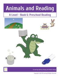 Icon image Animals and Reading: A Level - Book 6: Preschool Reading