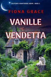 Icon image Vanille-Vendetta (Ein Penny-Hawthorne-Krimi – Band 2)