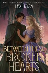 Icon image Between These Broken Hearts