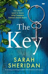 Icon image The Key: A stunning psychological thriller full of mystery and suspense