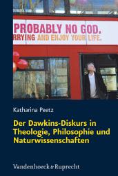 Icon image Der Dawkins-Diskurs in Theologie, Philosophie und Naturwissenschaften