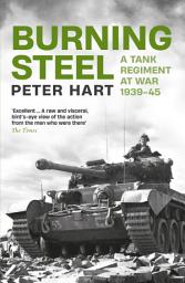 Icon image Burning Steel: A Tank Regiment at War, 1939-45