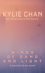 Icon image Minds of Sand and Light: Book 1 of the Council of AIs