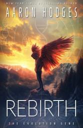 Icon image Rebirth: A Gripping Dystopian Thriller of Genetic Experiments, Tyranny, and Survival.