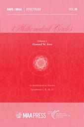 Icon image Mathematical Circles, Volume I: In Mathematical Circles: Quadrants I, II, III, IV