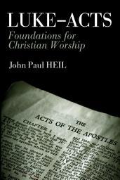 Icon image Luke-Acts: Foundations for Christian Worship