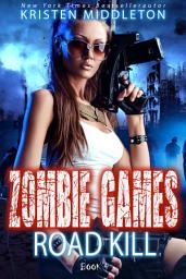 Icon image Road Kill (Zombie Apocalypse Adventure) Book 4 of Zombie Games