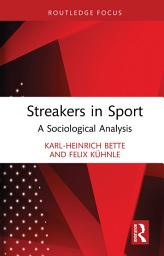 Icon image Streakers in Sport: A Sociological Analysis