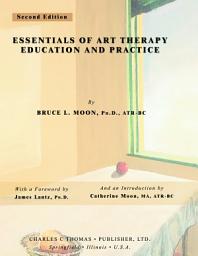 Icon image ESSENTIALS OF ART THERAPY EDUCATION AND PRACTICE: (2nd Ed.)