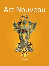 Icon image Art Nouveau: Art Nouveau and the Birth of Modern Design