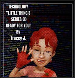Icon image TECHNOLOGY LITTLE THING'S SERIES #1: I Have The Source Ready For You!