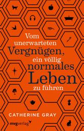 Icon image Vom unerwarteten Vergnügen, ein völlig normales Leben zu führen