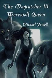 Icon image The Dogcatcher III: Werewolf Queen