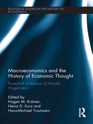 Icon image Macroeconomics and the History of Economic Thought: Festschrift in Honour of Harald Hagemann