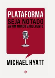 Icon image Plataforma: seja notado em um mundo barulhento
