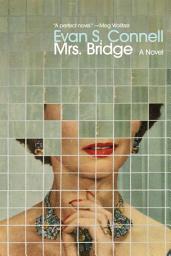 Icon image Mrs. Bridge: A Novel