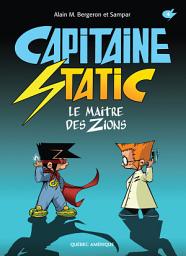 Icon image Capitaine Static: Capitaine Static 4 - Le Maître des Zions
