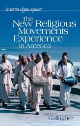 Icon image The New Religious Movements Experience in America