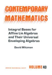 Icon image Integral Bases for Affine Lie Algebras and Their Universal Enveloping Algebras