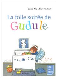 Icon image La folle soirée de Gudule: Un livre illustré pour les enfants de 3 à 8 ans