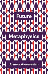 Icon image Future Metaphysics