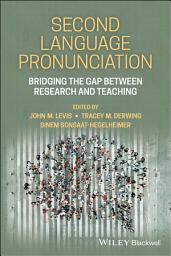 Icon image Second Language Pronunciation: Bridging the Gap Between Research and Teaching