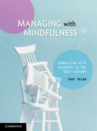 Icon image Managing with Mindfulness: Connecting with Students in the 21st Century