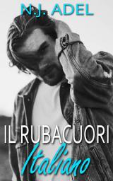 Icon image Il Rubacuori Italiano: Romanticismo Proibito