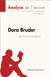 Icon image Dora Bruder de Patrick Modiano (Analyse de l'oeuvre): Analyse complète et résumé détaillé de l'oeuvre